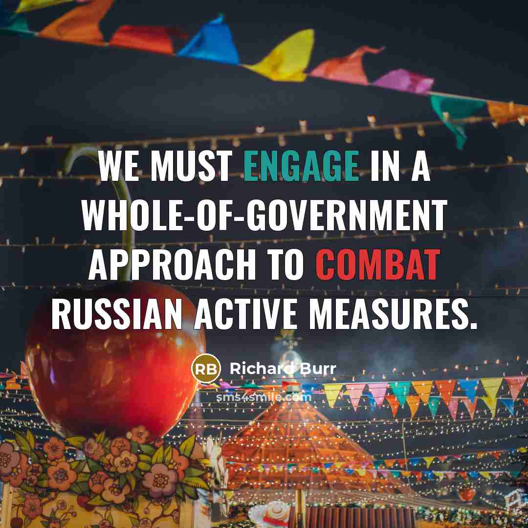 “We must engage in a whole-of-government approach to combat Russian active measures.” quote by Richard Burr