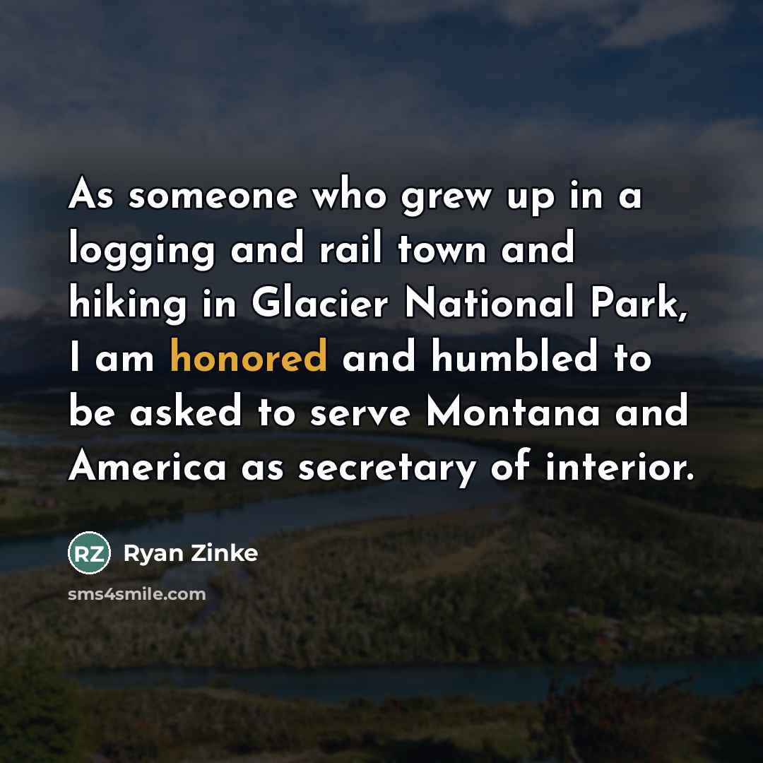 “As someone who grew up in a logging and rail…” quote by Ryan Zinke