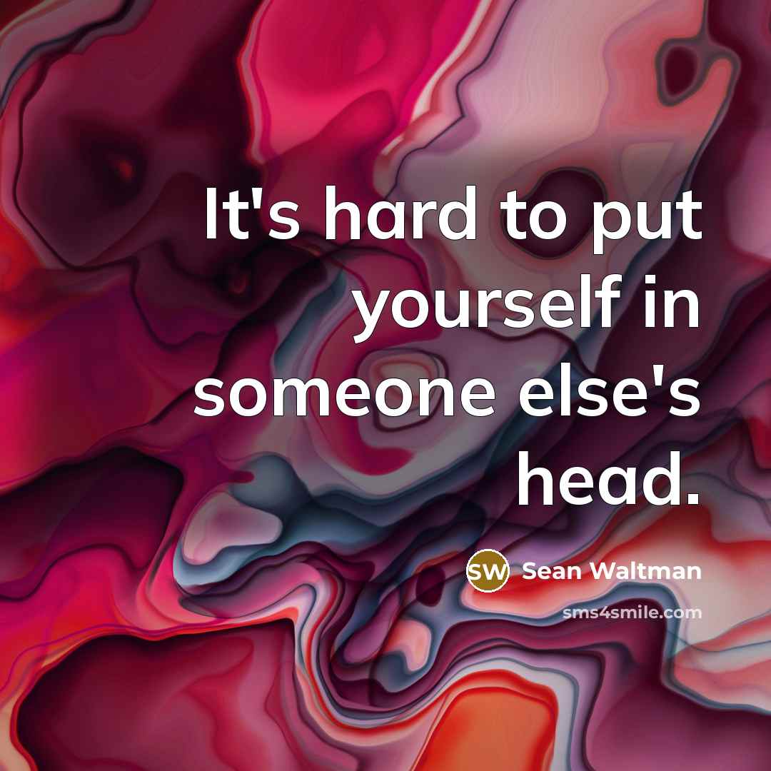 “It's hard to put yourself in someone else's head.…” quote by Sean Waltman