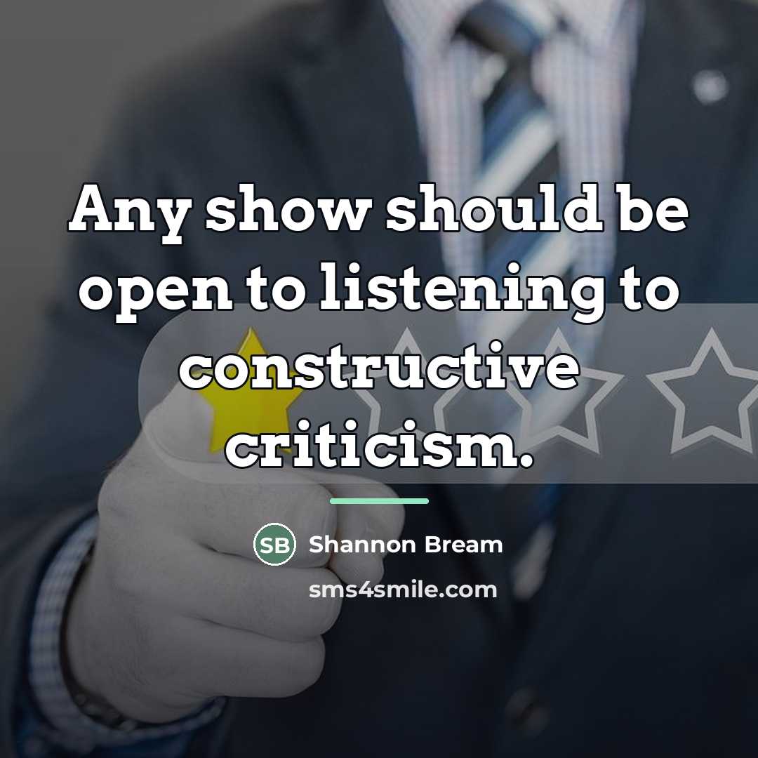 “Any show should be open to listening to constructive criticism.…” quote by Shannon Bream