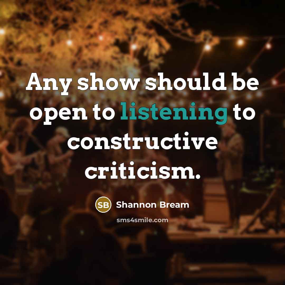 “Any show should be open to listening to constructive criticism.” quote by Shannon Bream