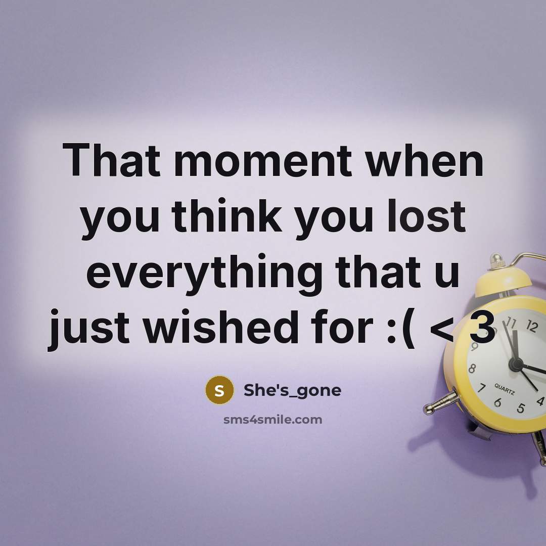“That moment when you think you lost everything that u…” quote by She's_gone