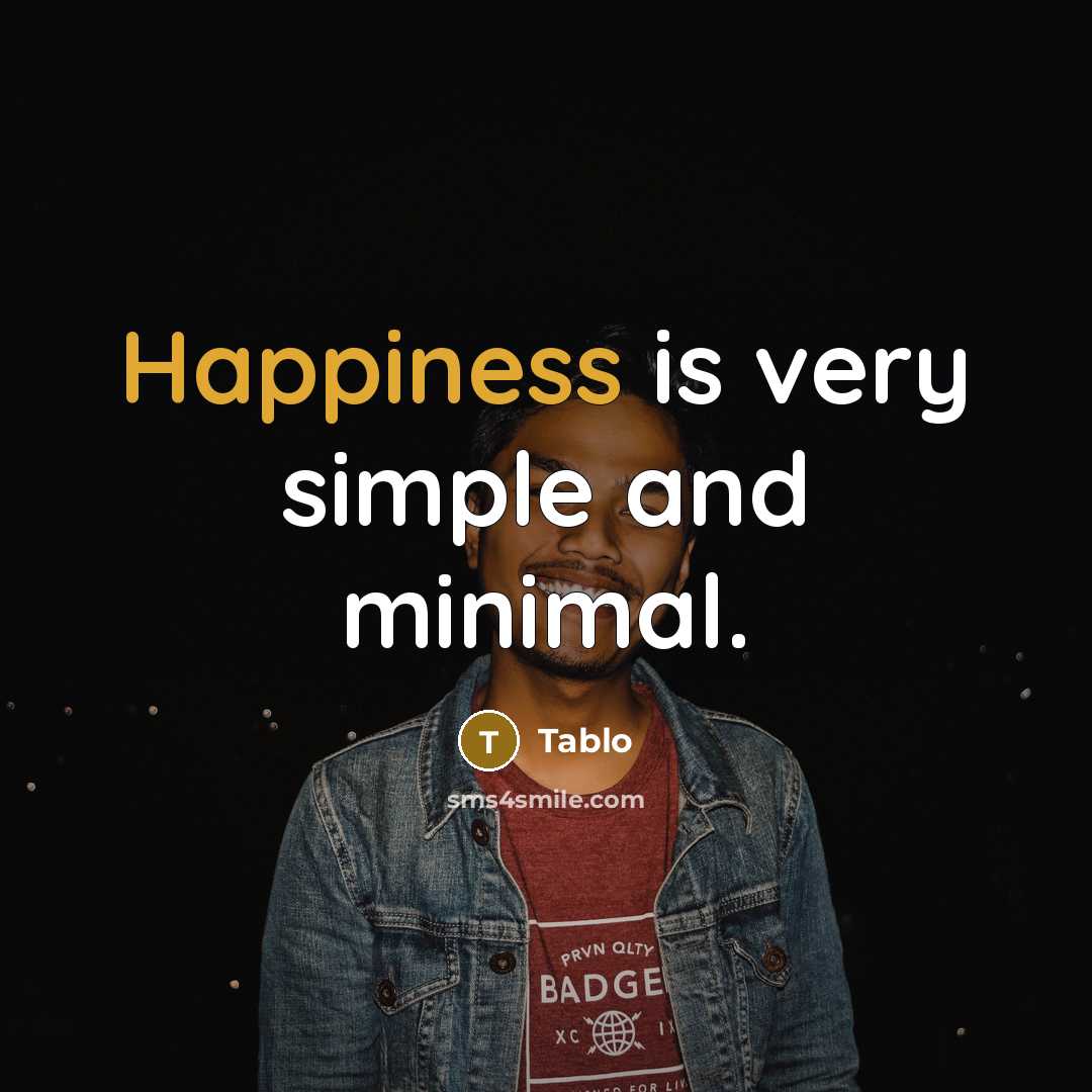 “Happiness is very simple and minimal.…” quote by Tablo