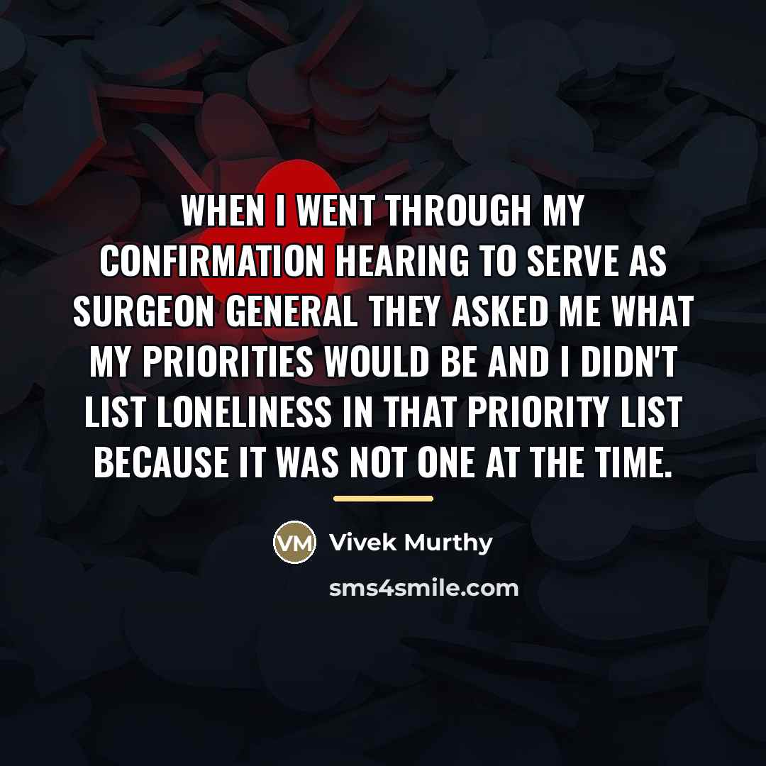 “When I went through my confirmation hearing to serve as…” quote by Vivek Murthy