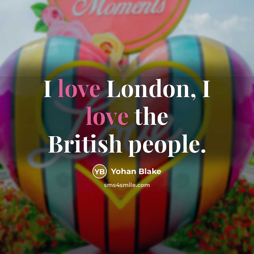 “I love London, I love the British people.…” quote by Yohan Blake