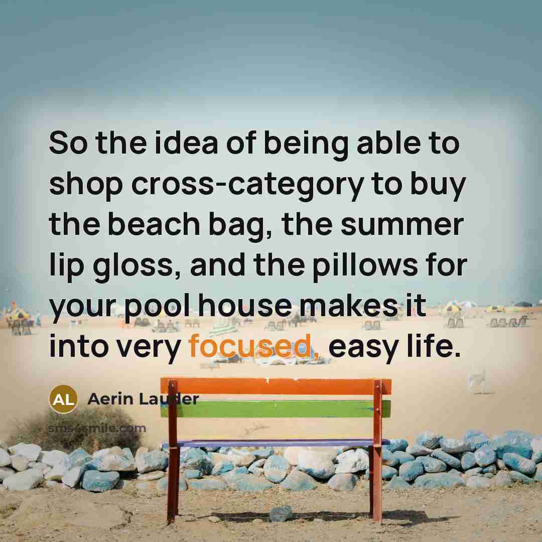 “So the idea of being able to shop cross-category to…” quote by Aerin Lauder