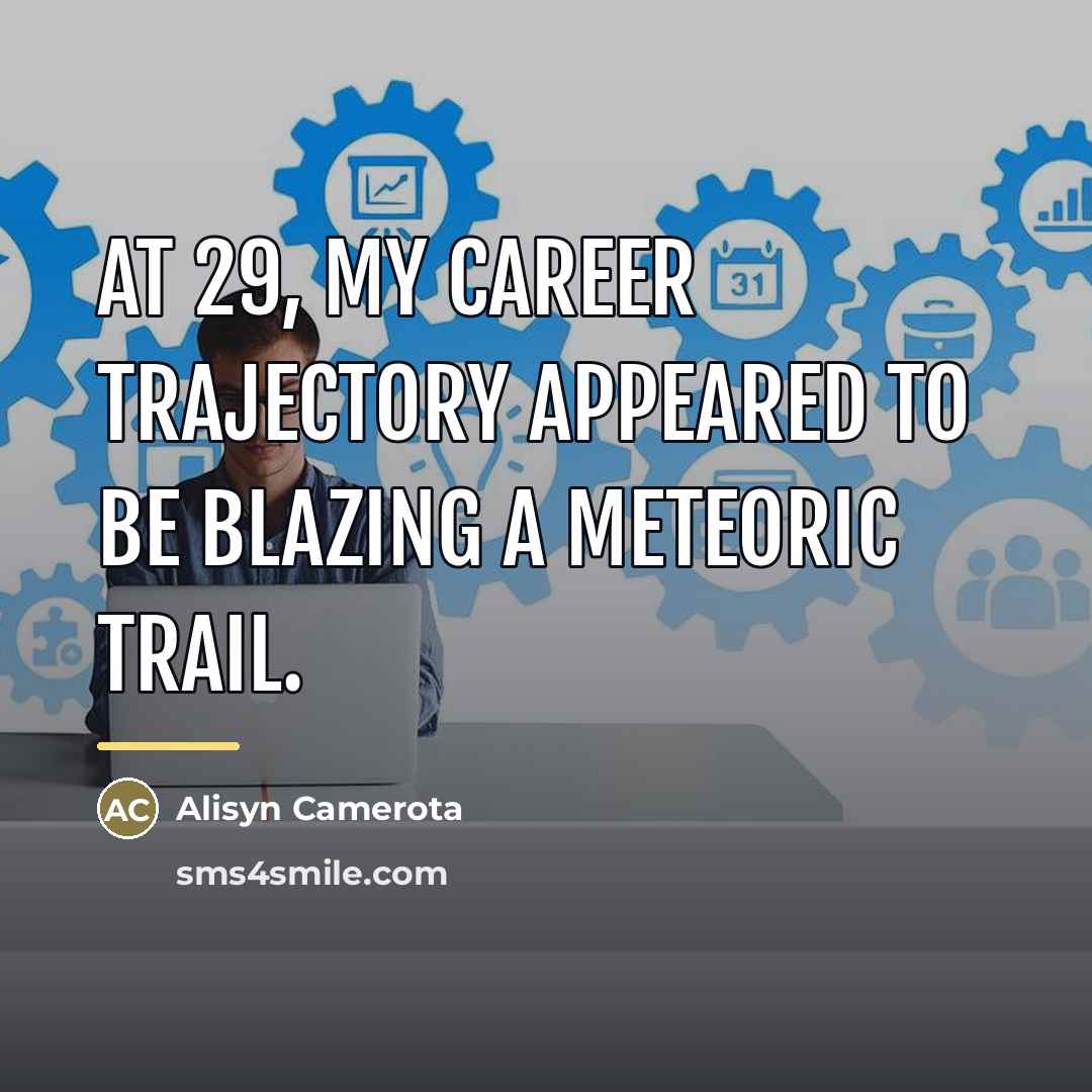 “At 29, my career trajectory appeared to be blazing a…” quote by Alisyn Camerota