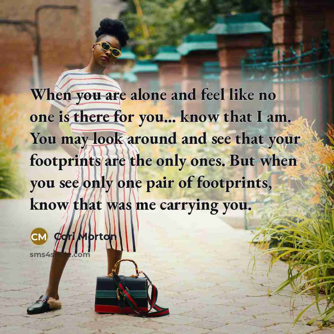 “When you are alone and feel like no one is…” quote by Cori Morton