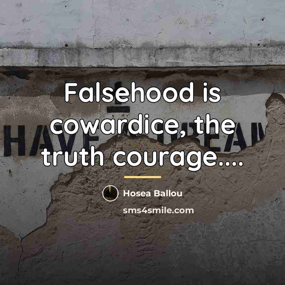 “Falsehood is cowardice, the truth courage....…” quote by Hosea Ballou