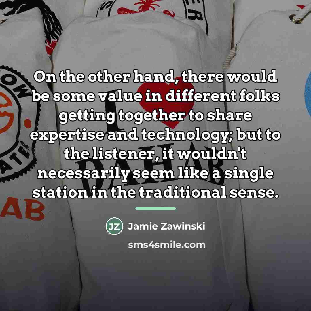“On the other hand, there would be some value in…” quote by Jamie Zawinski