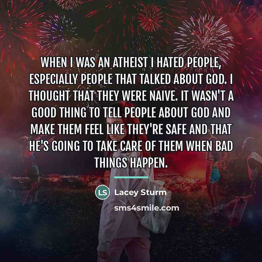 “When I was an atheist I hated people, especially people…” quote by Lacey Sturm