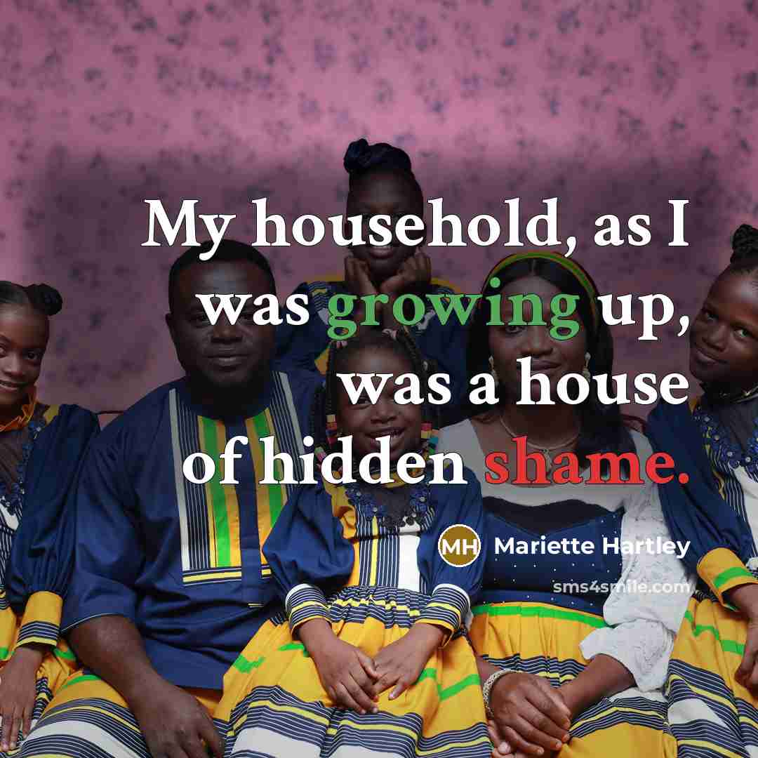 “My household, as I was growing up, was a house…” quote by Mariette Hartley