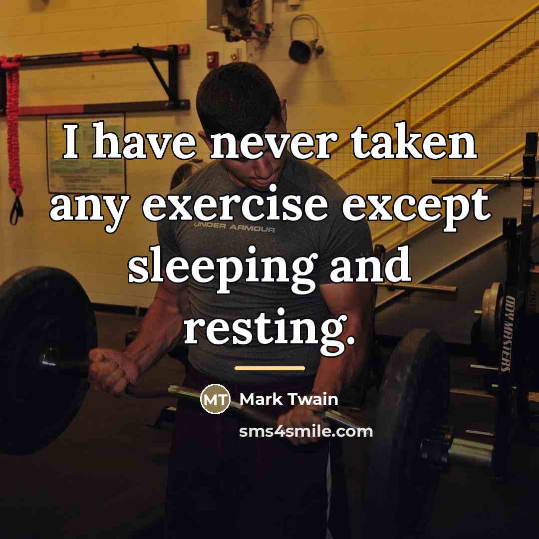 “I have never taken any exercise except sleeping and resting.…” quote by Mark Twain