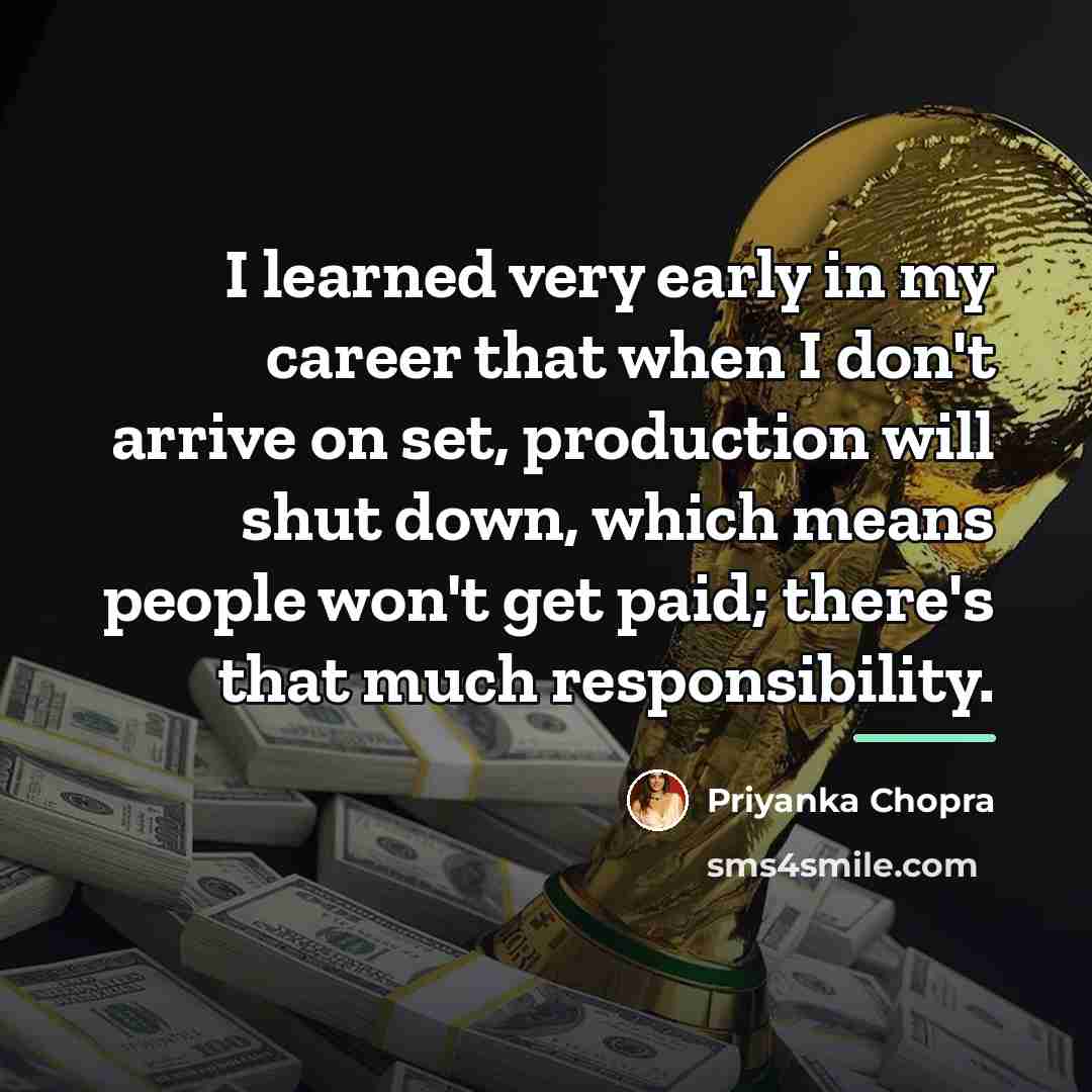 “I learned very early in my career that when I…” quote by Priyanka Chopra