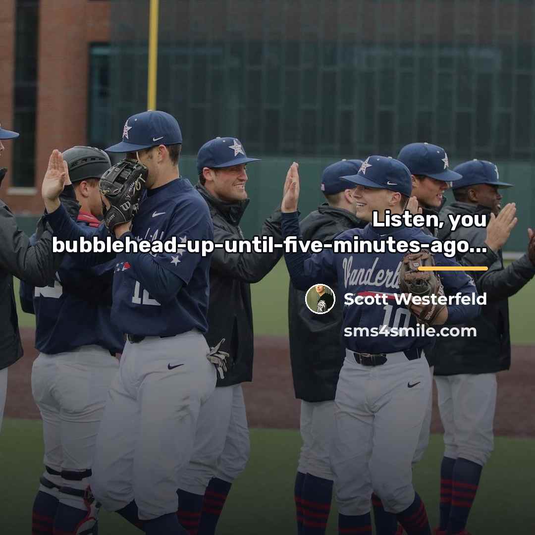 “Listen, you bubblehead-up-until-five-minutes-ago...…” quote by Scott Westerfeld