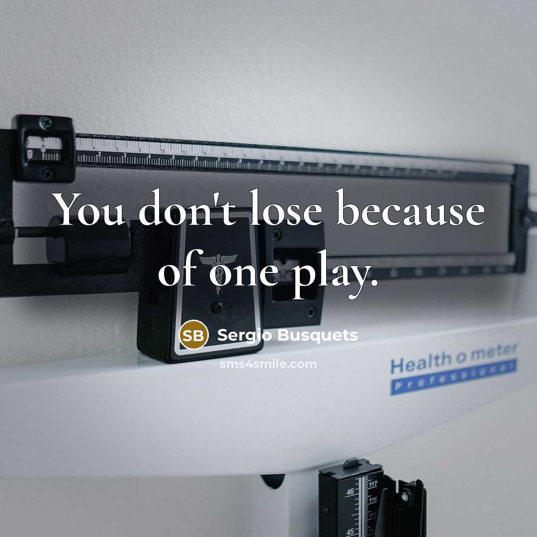 “You don't lose because of one play.…” quote by Sergio Busquets