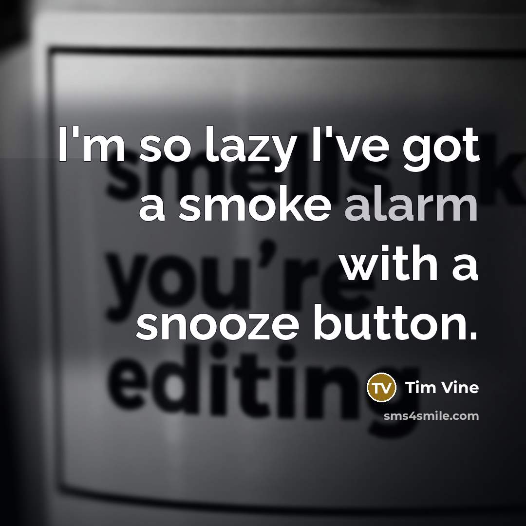“I'm so lazy I've got a smoke alarm with a…” quote by Tim Vine