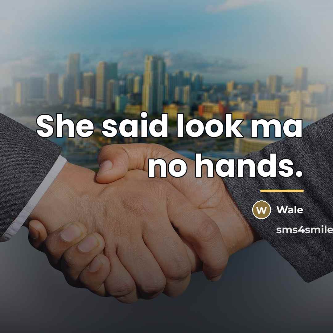“She said look ma no hands.…” quote by Wale