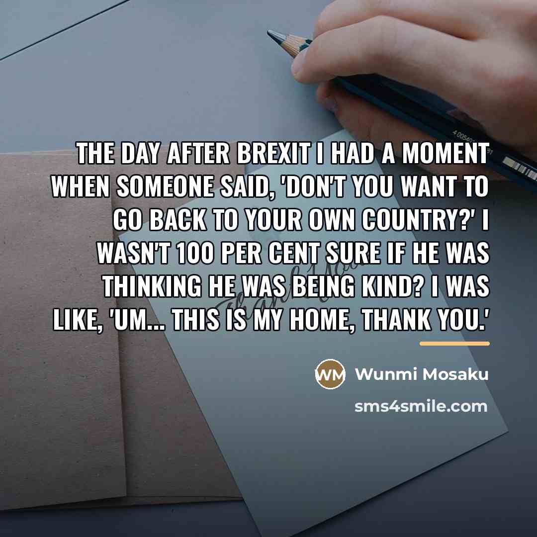 “The day after Brexit I had a moment when someone…” quote by Wunmi Mosaku