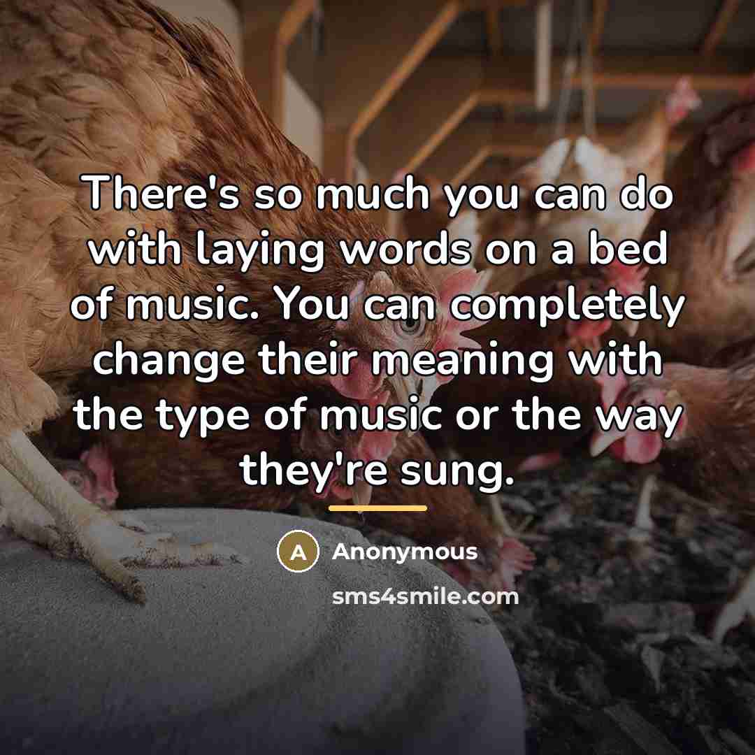 “There's so much you can do with laying words on…” quote by Anonymous