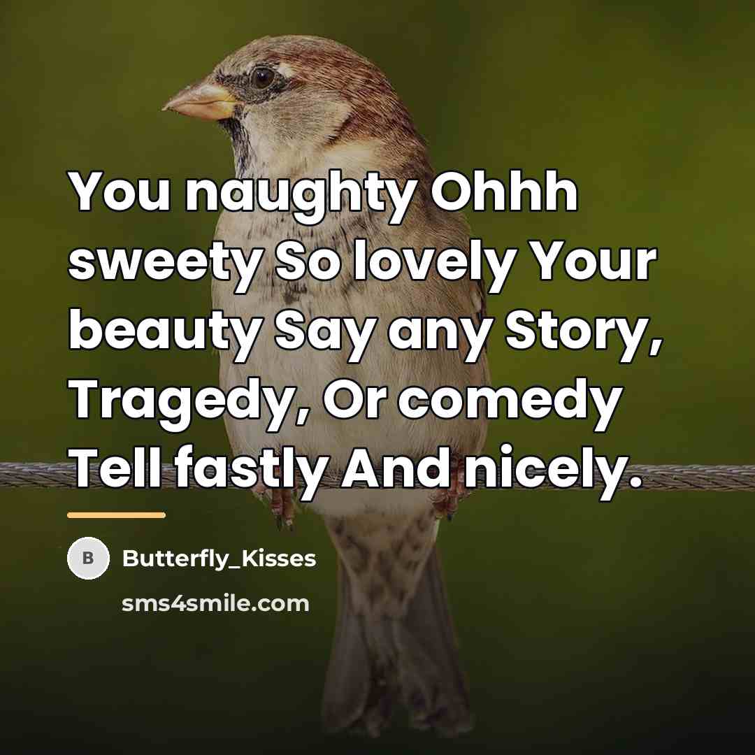 “You naughty Ohhh sweety So lovely Your beauty Say any…” quote by Butterfly_Kisses