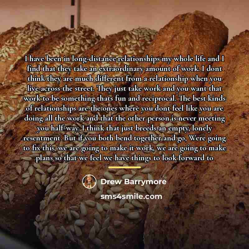 “I have been in long-distance relationships my whole life and…” quote by Drew Barrymore