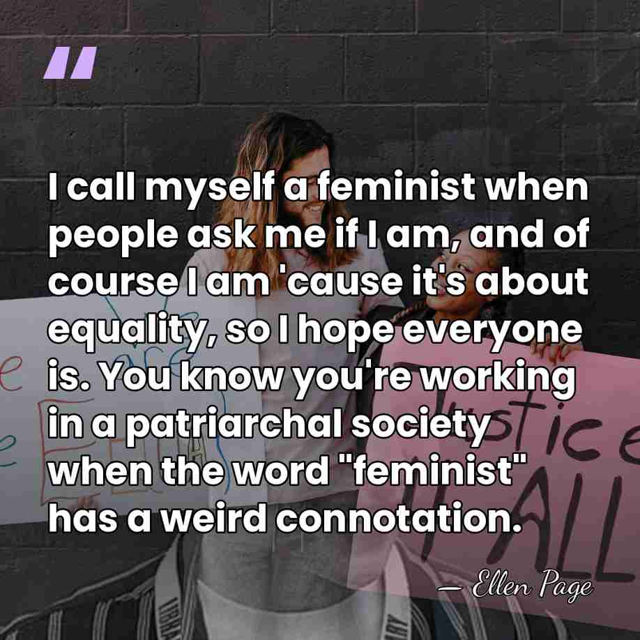 I call myself a feminist when people ask me if I am,&hellip; - Ellen Page