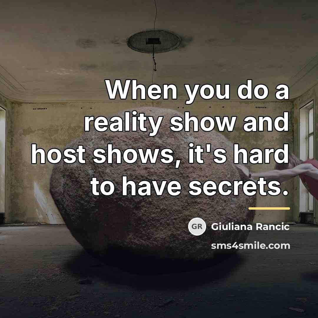 “When you do a reality show and host shows, it's…” quote by Giuliana Rancic