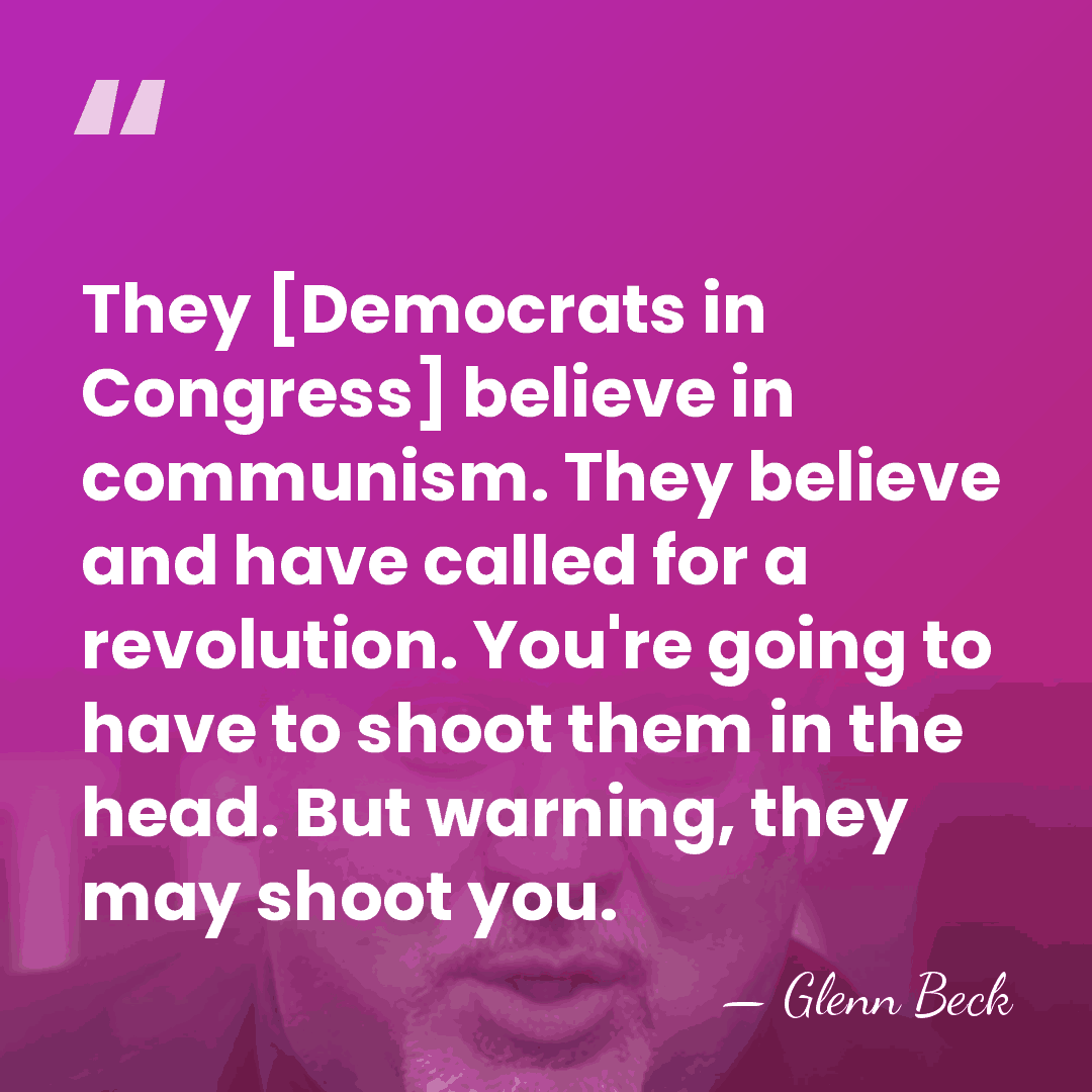They [Democrats in Congress] believe in communism. They believe and have called&hellip; - Glenn Beck