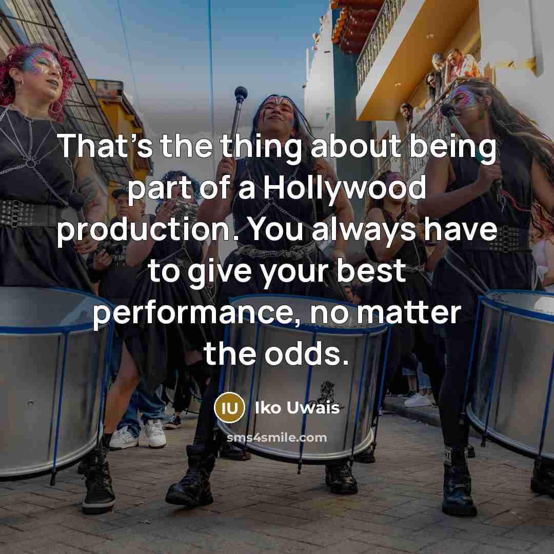 “That's the thing about being part of a Hollywood production.…” quote by Iko Uwais