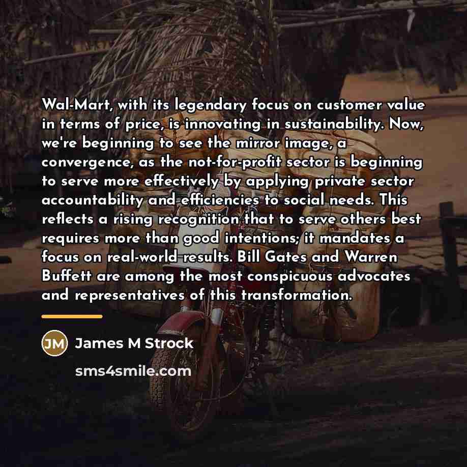 “Wal-Mart, with its legendary focus on customer value in terms…” quote by James M Strock