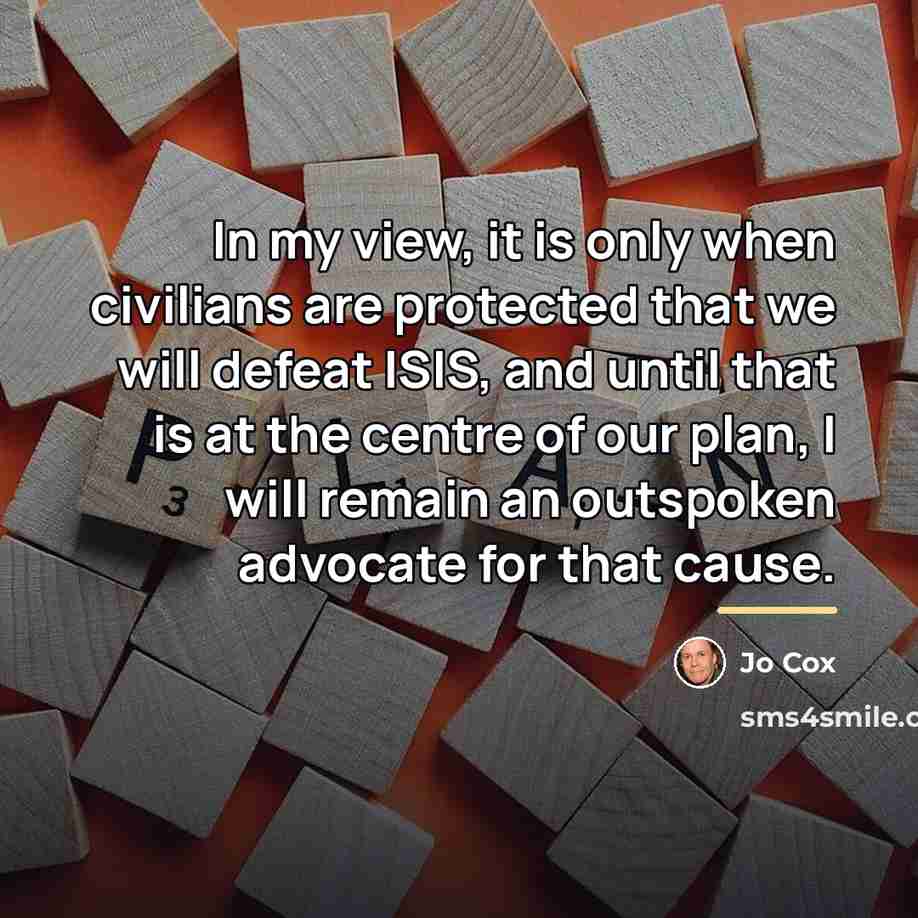 “In my view, it is only when civilians are protected…” quote by Jo Cox
