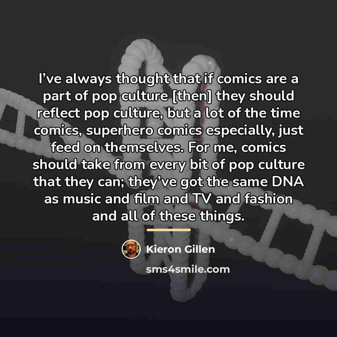 “I’ve always thought that if comics are a part of…” quote by Kieron Gillen