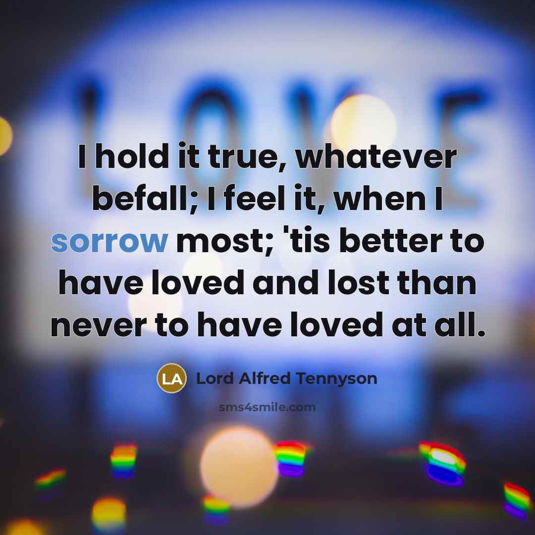 “I hold it true, whatever befall; I feel it, when…” quote by Lord Alfred Tennyson