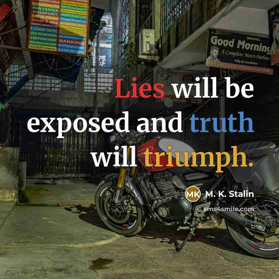 “Lies will be exposed and truth will triumph.…” quote by M. K. Stalin