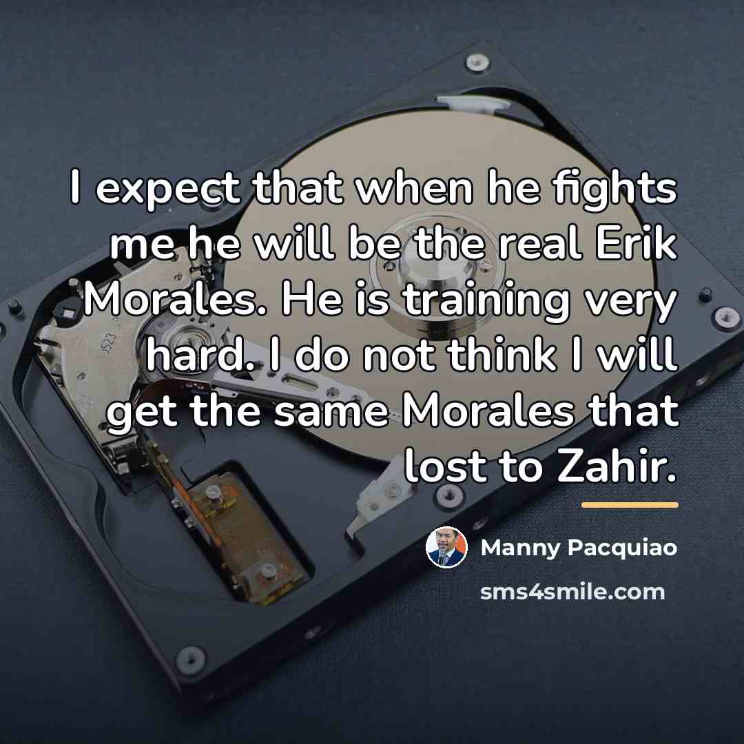 “I expect that when he fights me he will be…” quote by Manny Pacquiao