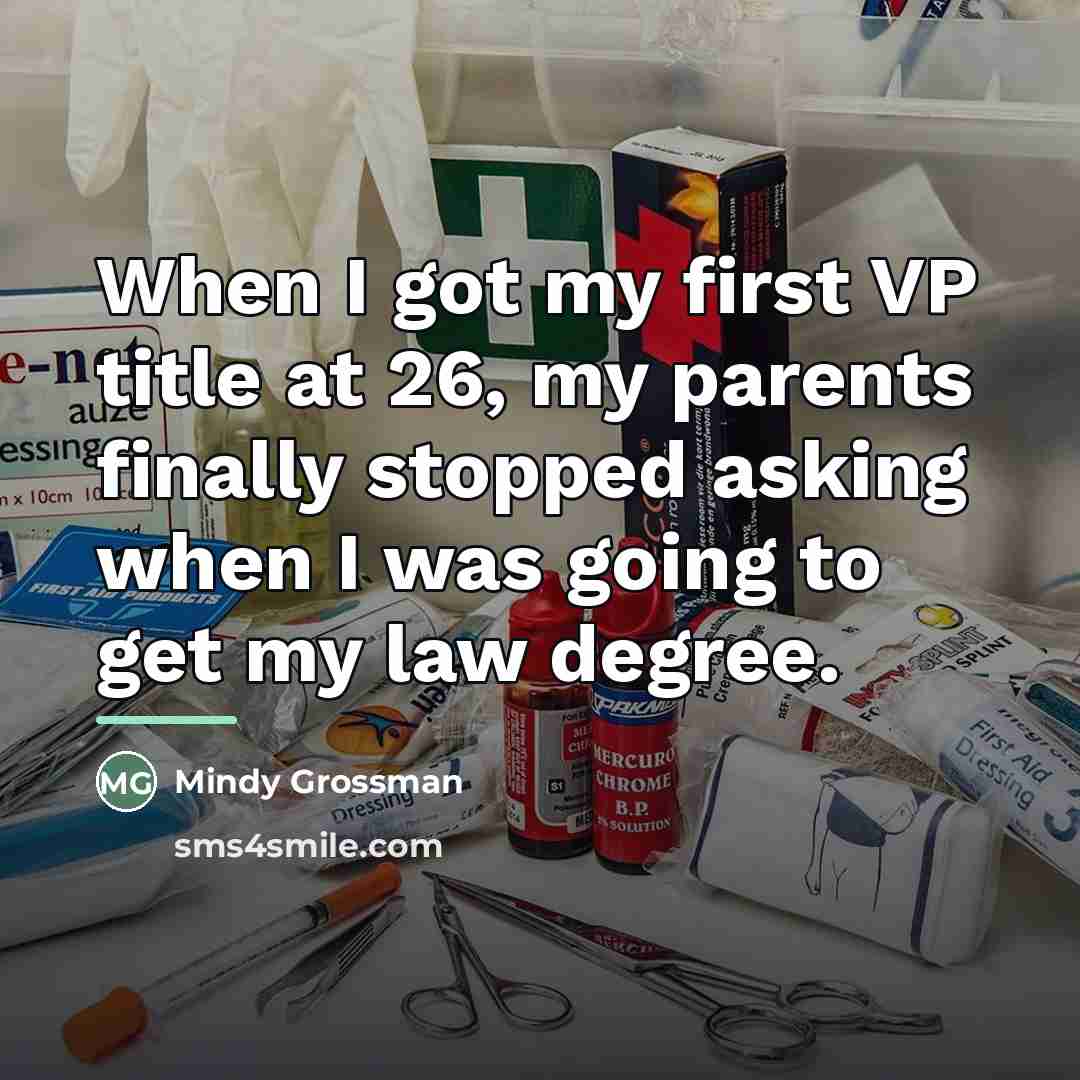 “When I got my first VP title at 26, my…” quote by Mindy Grossman