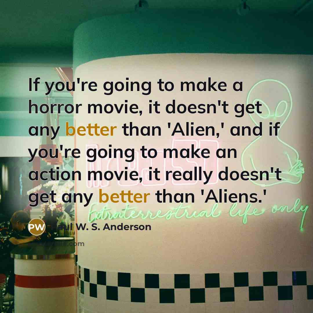 “If you're going to make a horror movie, it doesn't…” quote by Paul W. S. Anderson