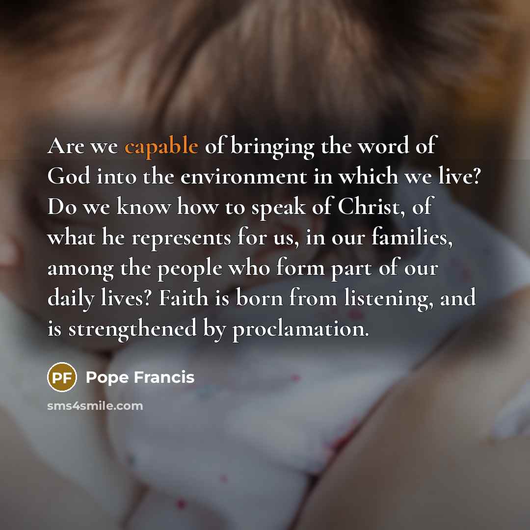 “Are we capable of bringing the word of God into…” quote by Pope Francis