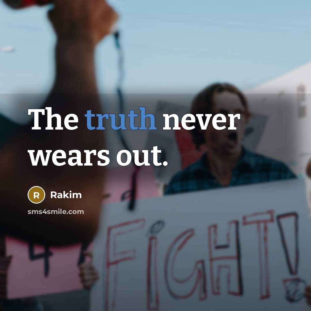 “The truth never wears out.…” quote by Rakim