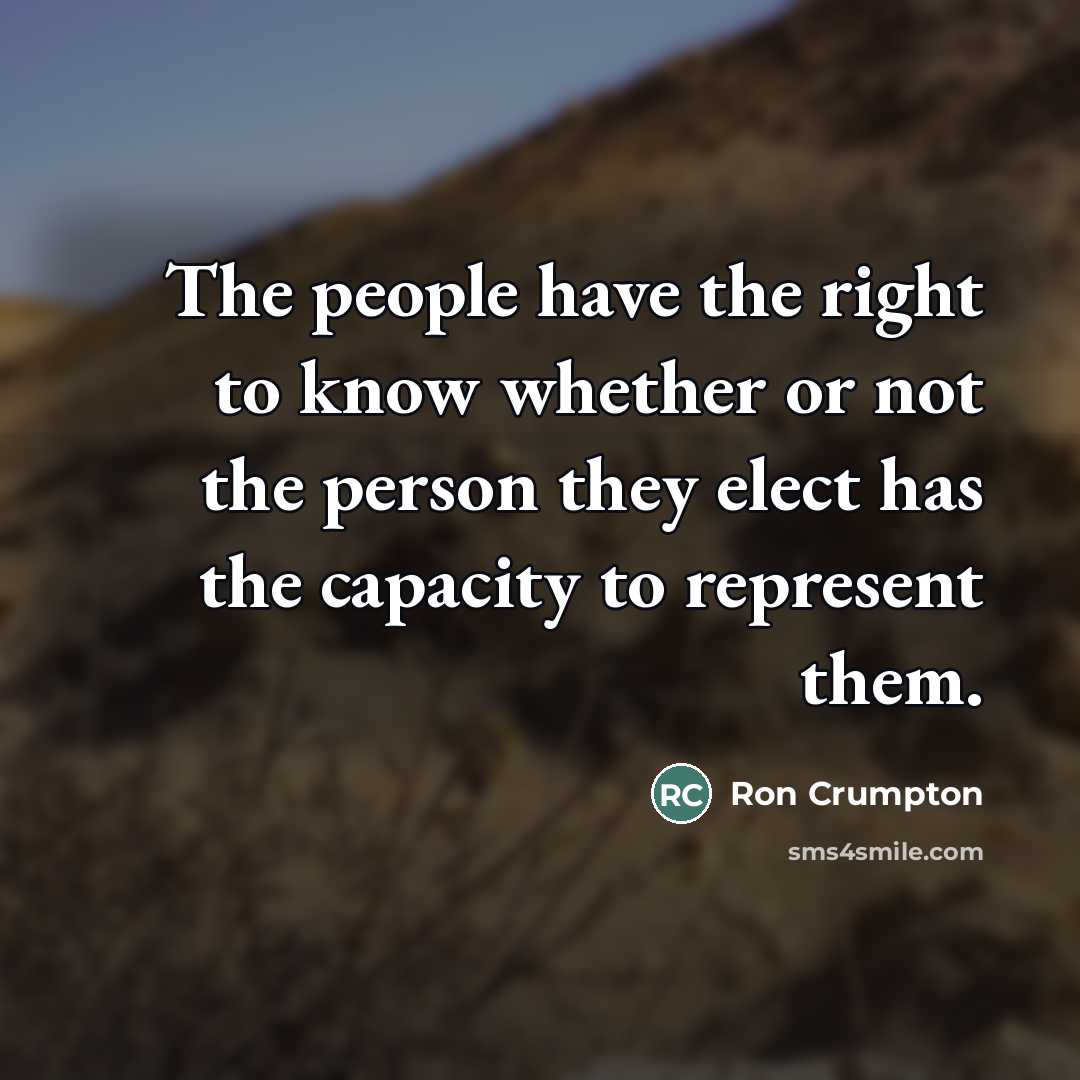 “The people have the right to know whether or not…” quote by Ron Crumpton