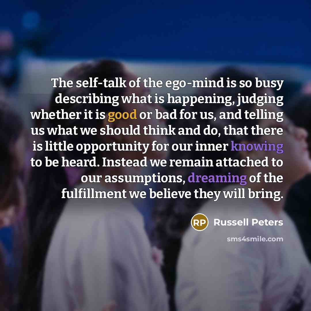 “The self-talk of the ego-mind is so busy describing what…” quote by Russell Peters