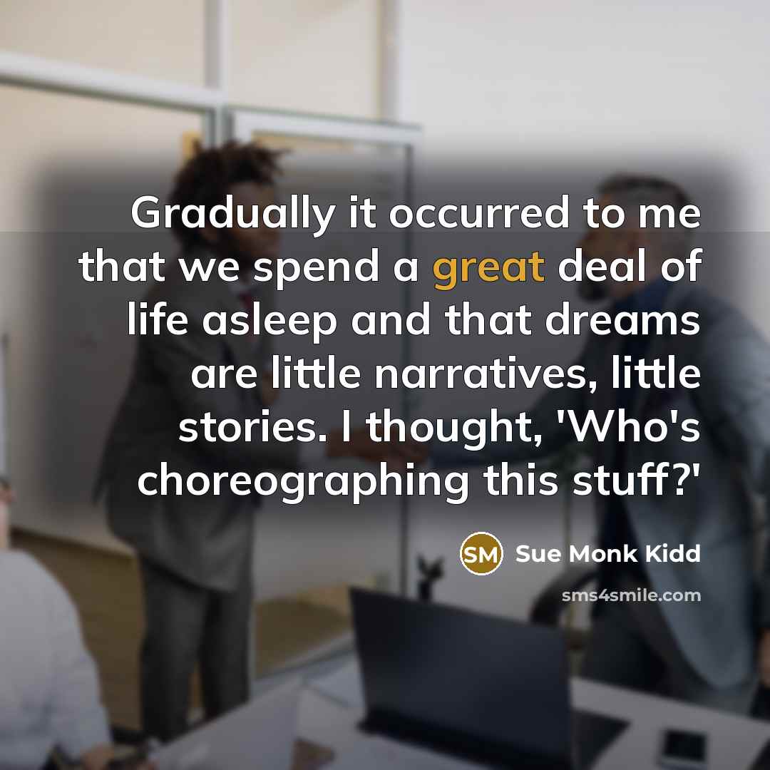 “Gradually it occurred to me that we spend a great…” quote by Sue Monk Kidd