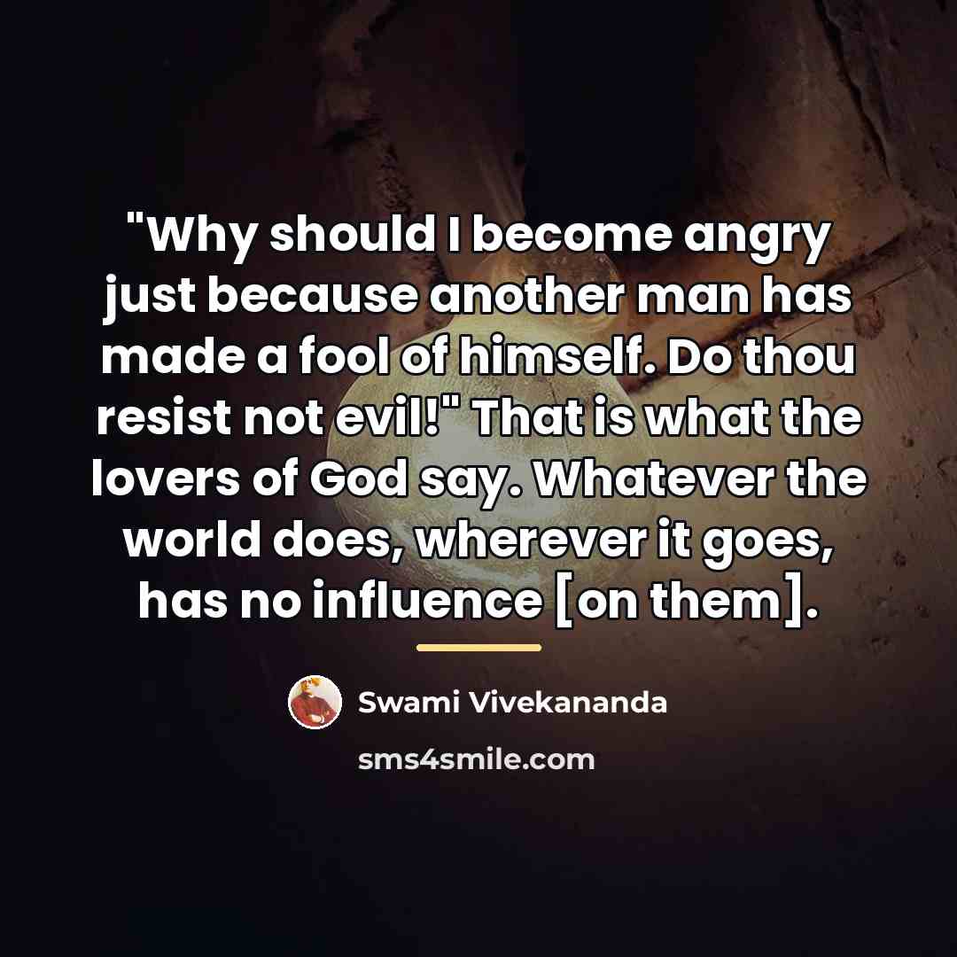 “"Why should I become angry just because another man has…” quote by Swami Vivekananda