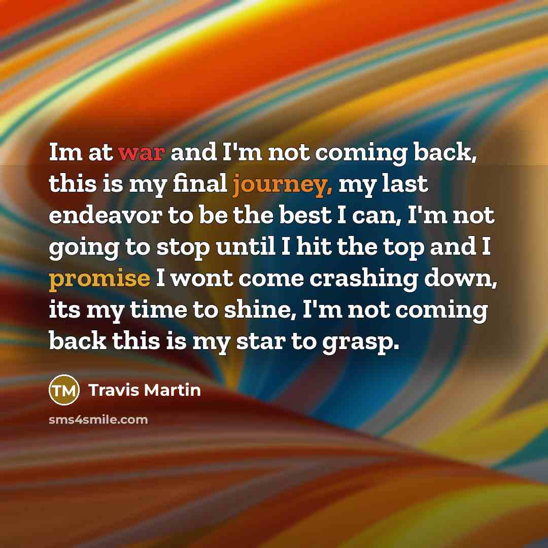 “Im at war and I'm not coming back, this is…” quote by Travis Martin