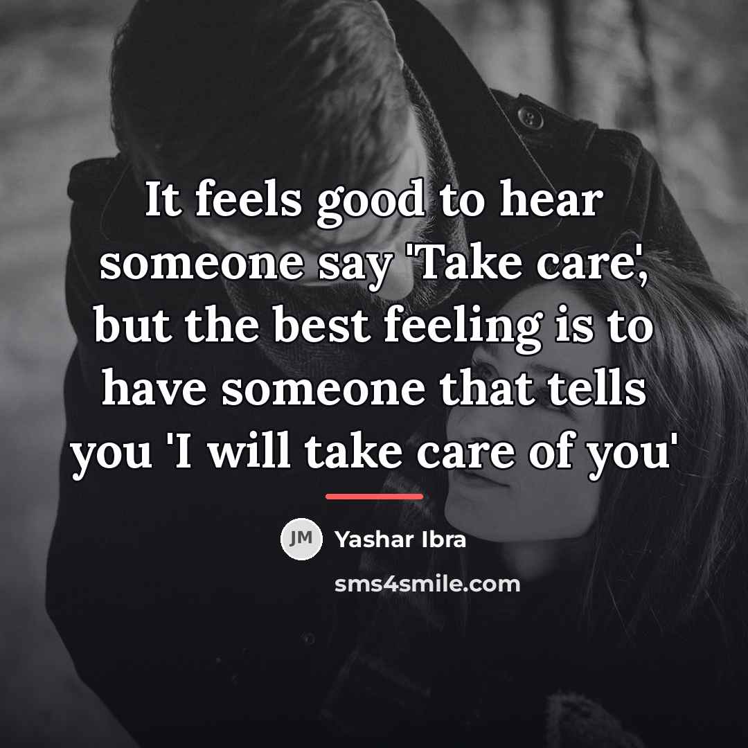 “It feels good to hear someone say 'Take care', but…” quote by Yashar Ibra