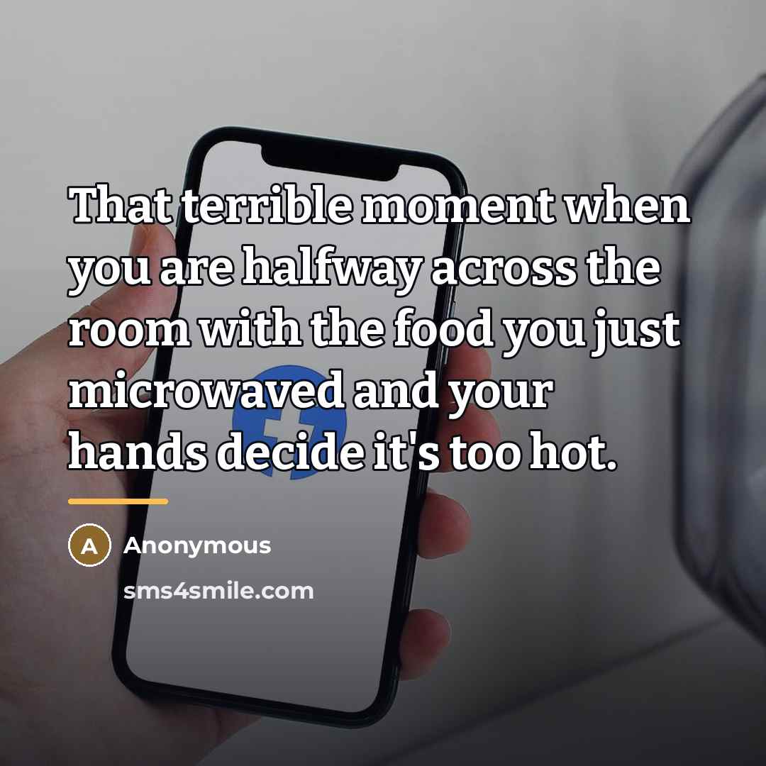 “That terrible moment when you are halfway across the room…” quote by Anonymous