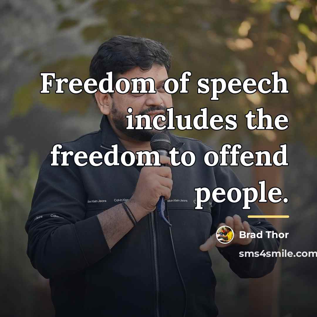 “Freedom of speech includes the freedom to offend people.…” quote by Brad Thor