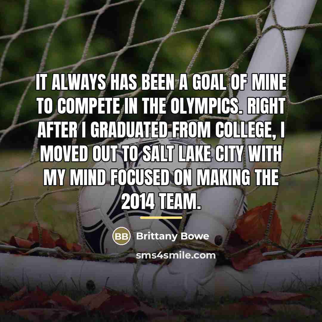 “It always has been a goal of mine to compete…” quote by Brittany Bowe
