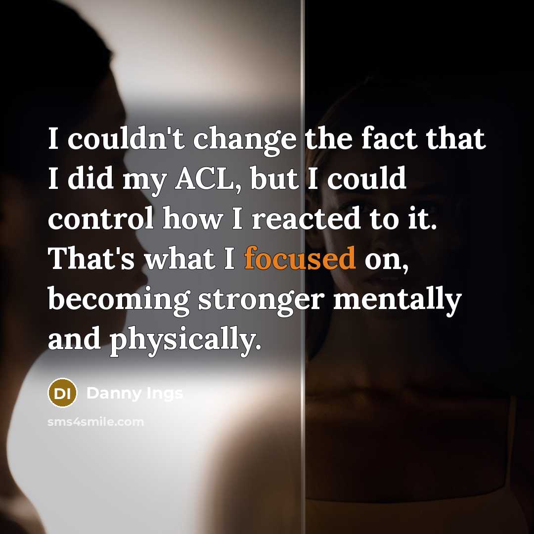 “I couldn't change the fact that I did my ACL,…” quote by Danny Ings
